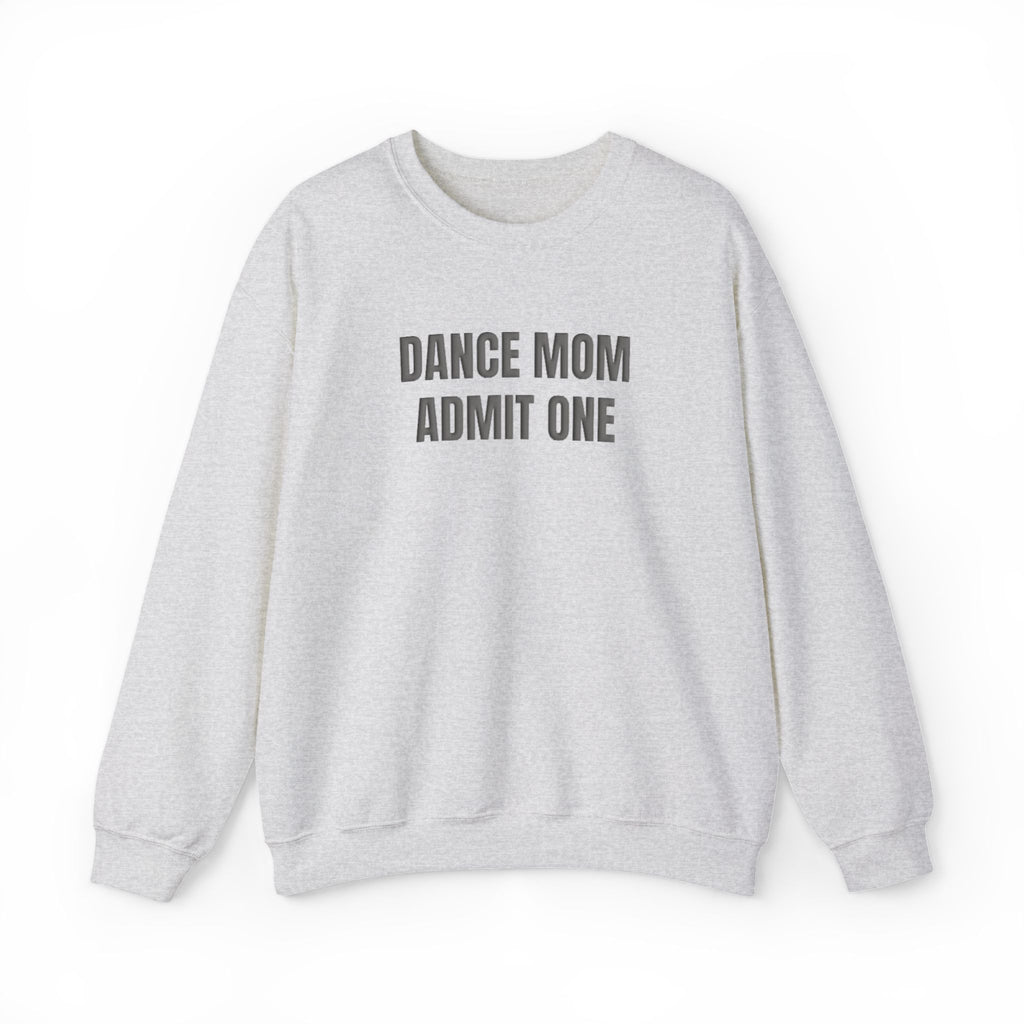 Dance Mom Admit One Puff Crewneck