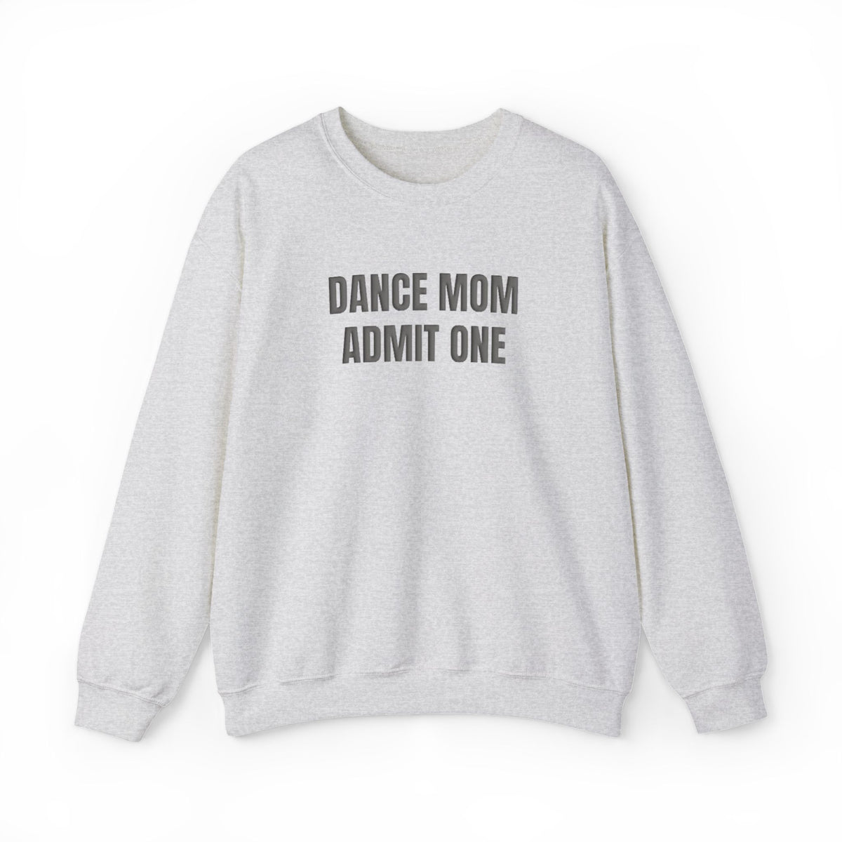 Dance Mom Admit One Puff Crewneck