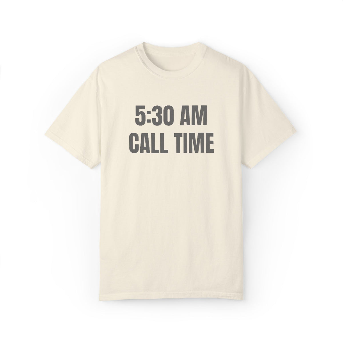 5:30 AM Call Time Puff Tee