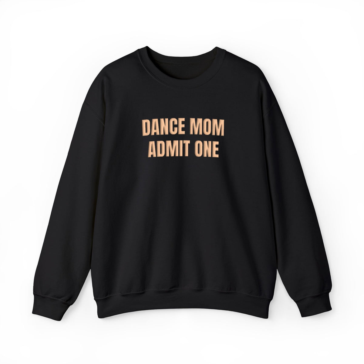 Dance Mom Admit One Puff Crewneck