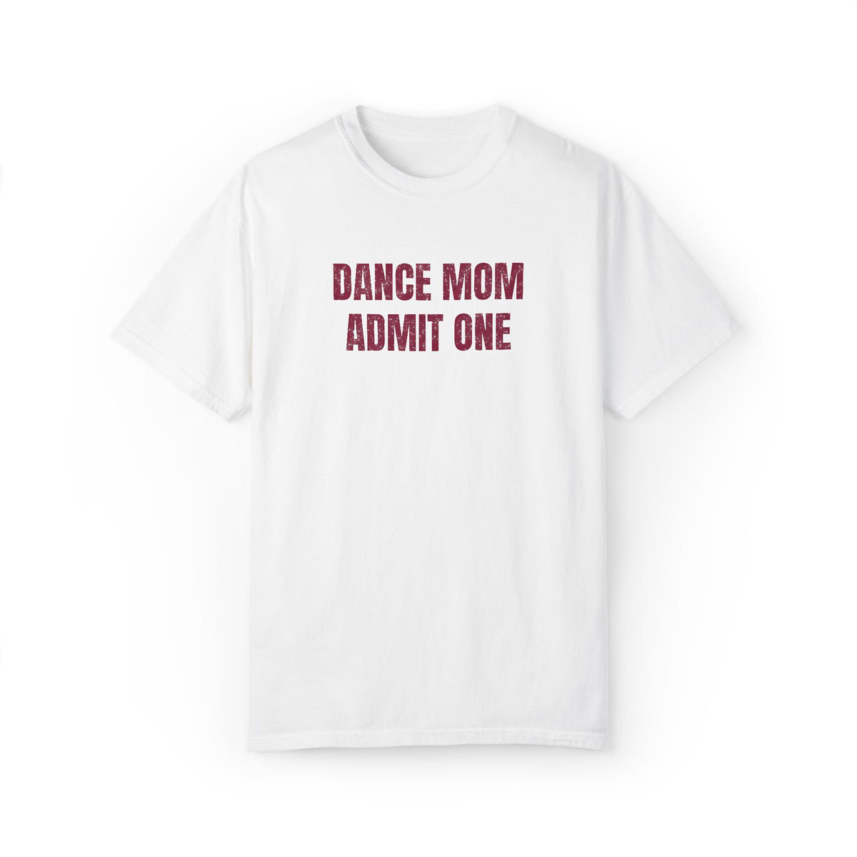 Dance Mom Admit One Glitter Tee