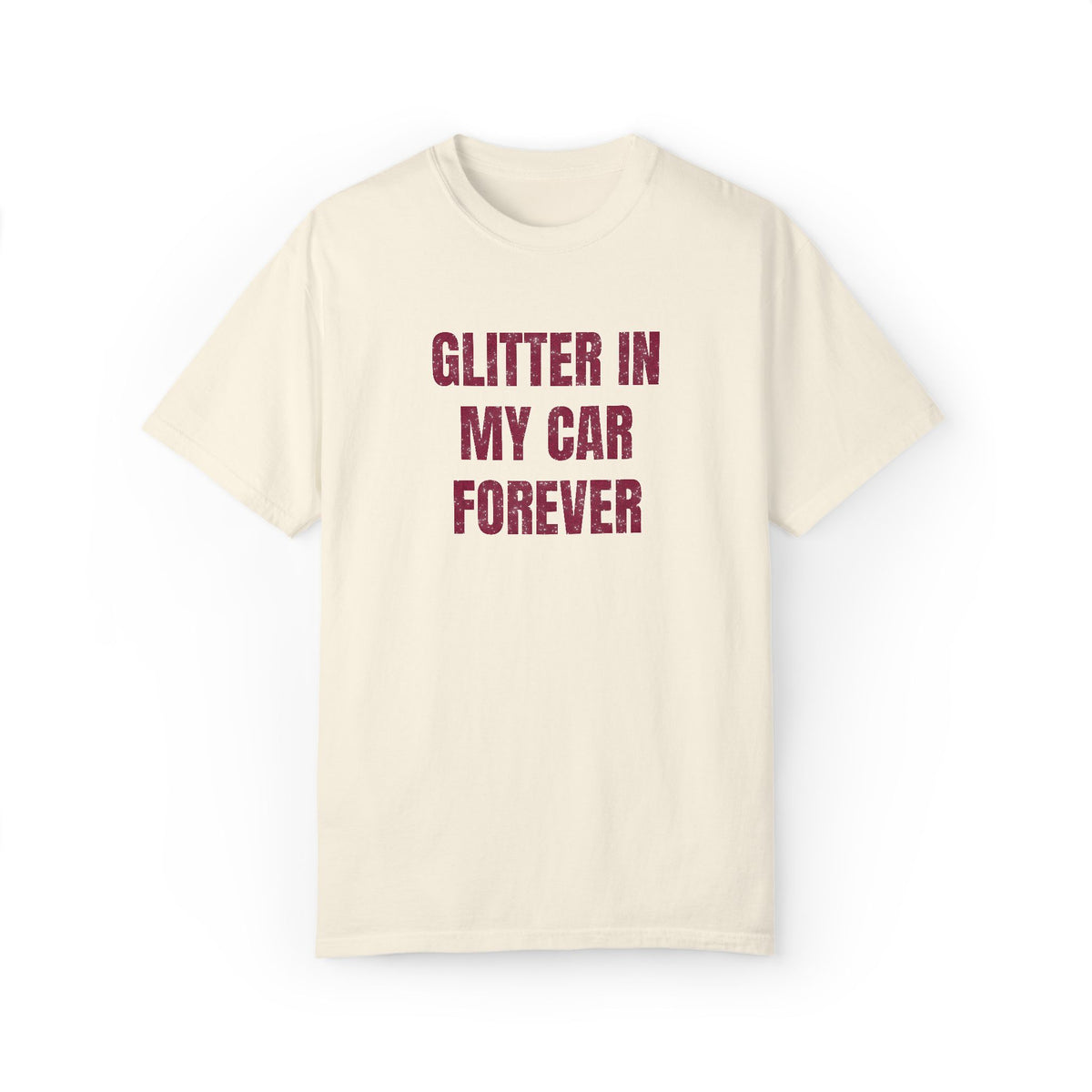 Glitter in My Car Forever Glitter Tee