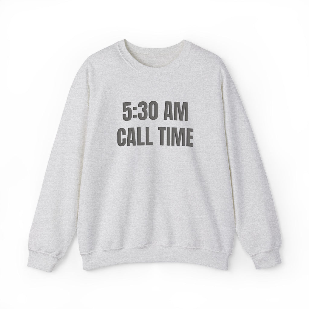 5:30 AM Call Time Puff Crewneck