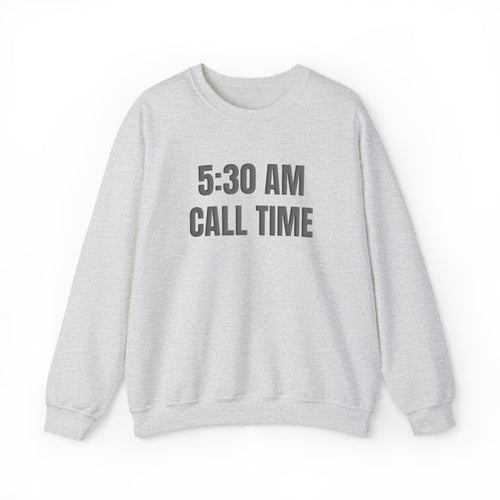 5:30 AM Call Time Puff Crewneck