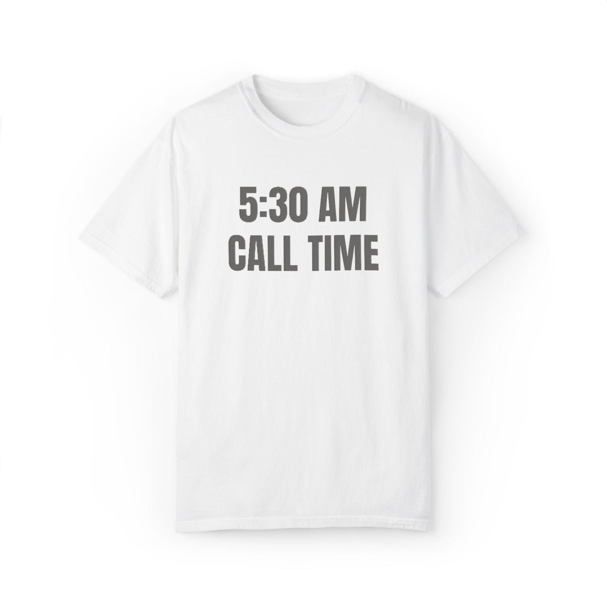 5:30 AM Call Time Puff Tee