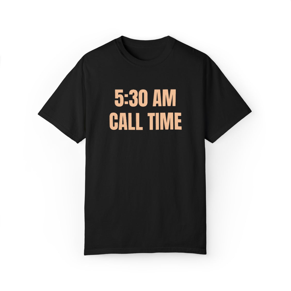 5:30 AM Call Time Puff Tee